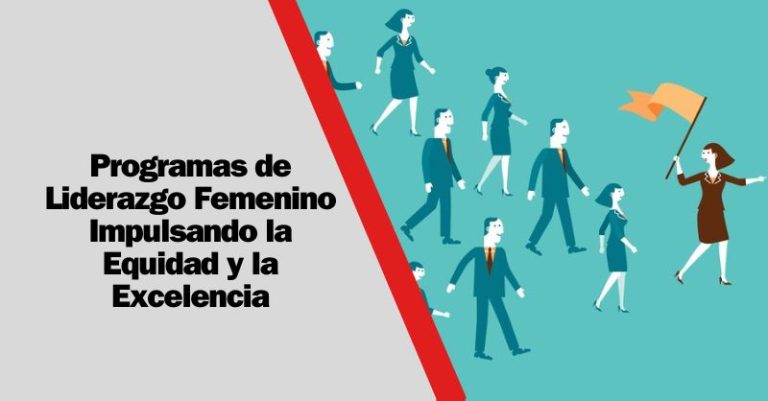 Programas de Liderazgo Femenino Impulsando la Equidad y la